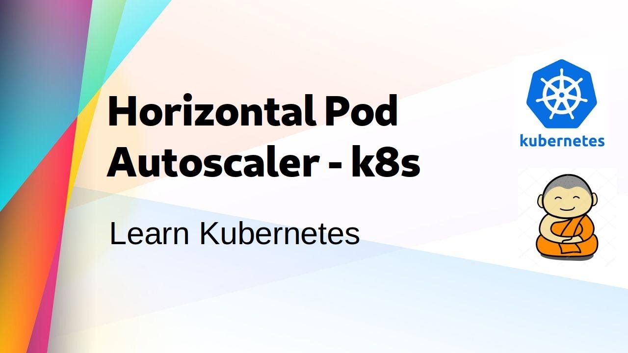 [ Kube 35 ] Using Horizontal Pod Autoscaler in Kubernetes