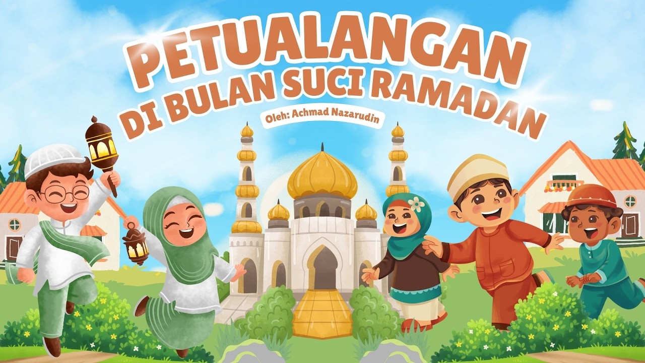 Petualangan di Bulan Suci Ramadan