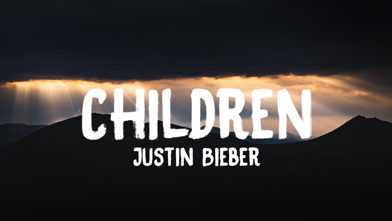 Justin Bieber - Children (Lyrics)