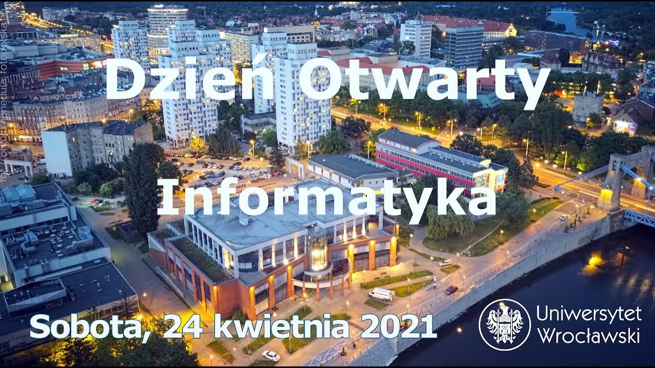 Dzień Otwarty Wydziału Matematyki i Informatyki UWr - Informatyka (2021)