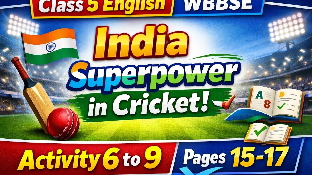 Class 5 English | India Superpower in Cricket 🏏 | Activity 6-9 (Page 15-17) | WBBSE