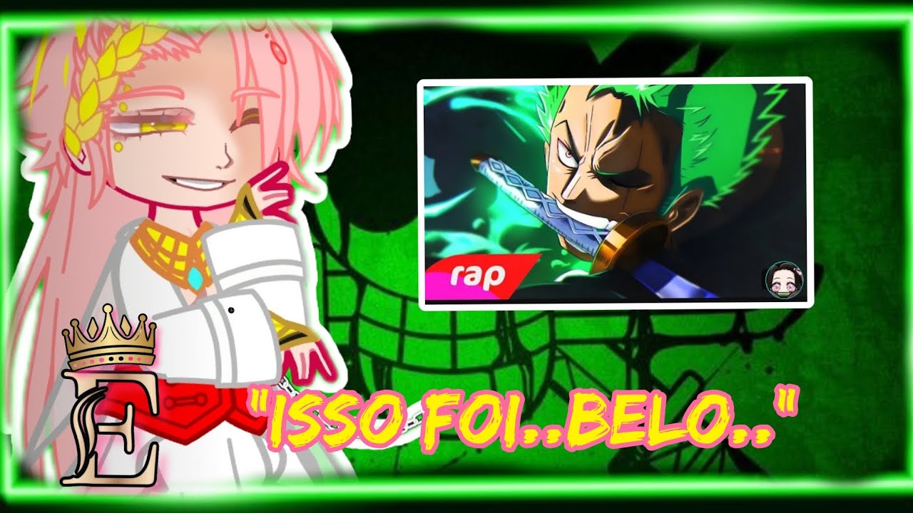 🍀🌟||Deuses React Rap do Zoro//⚔️🎎//♤GACHA NEBULA♤ {Créditos na Descrição}||🍀🌟