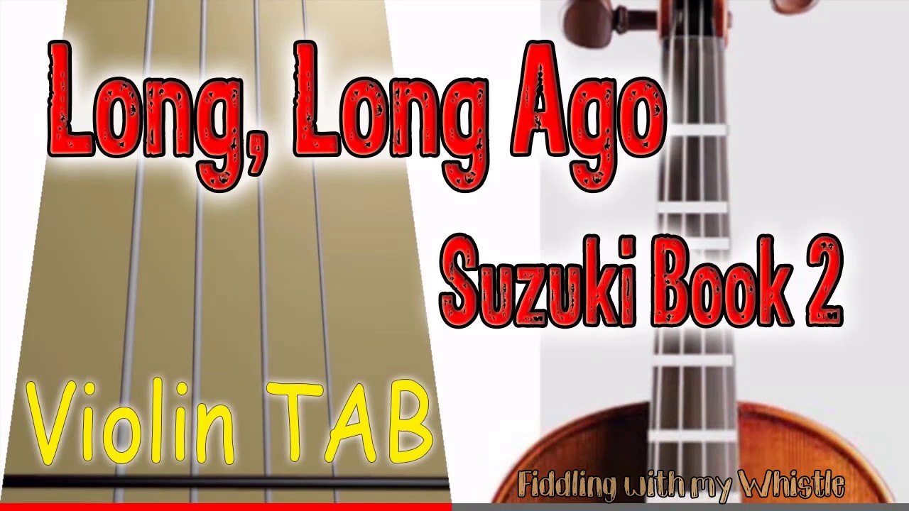 Long, Long Ago - T H Bayly - Suzuki Book 2 - Violin - Play Along Tab Tutorial
