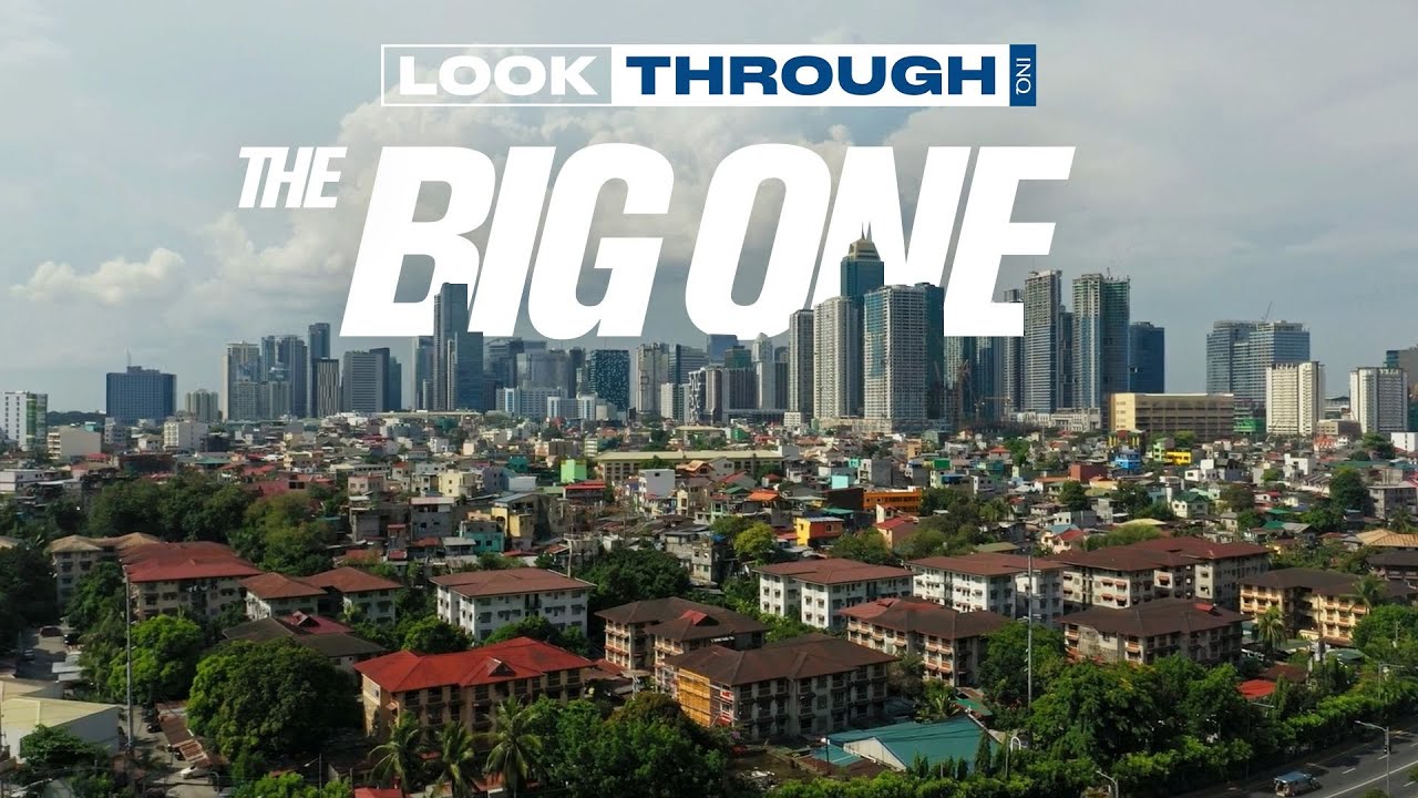 What happens when the ‘Big One’ hits Metro Manila? | Look Through: The Big One