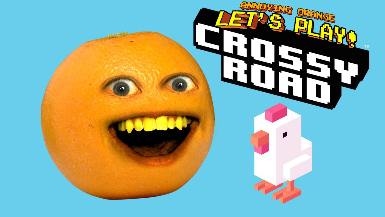 Annoying Orange Plays CROSSY ROAD