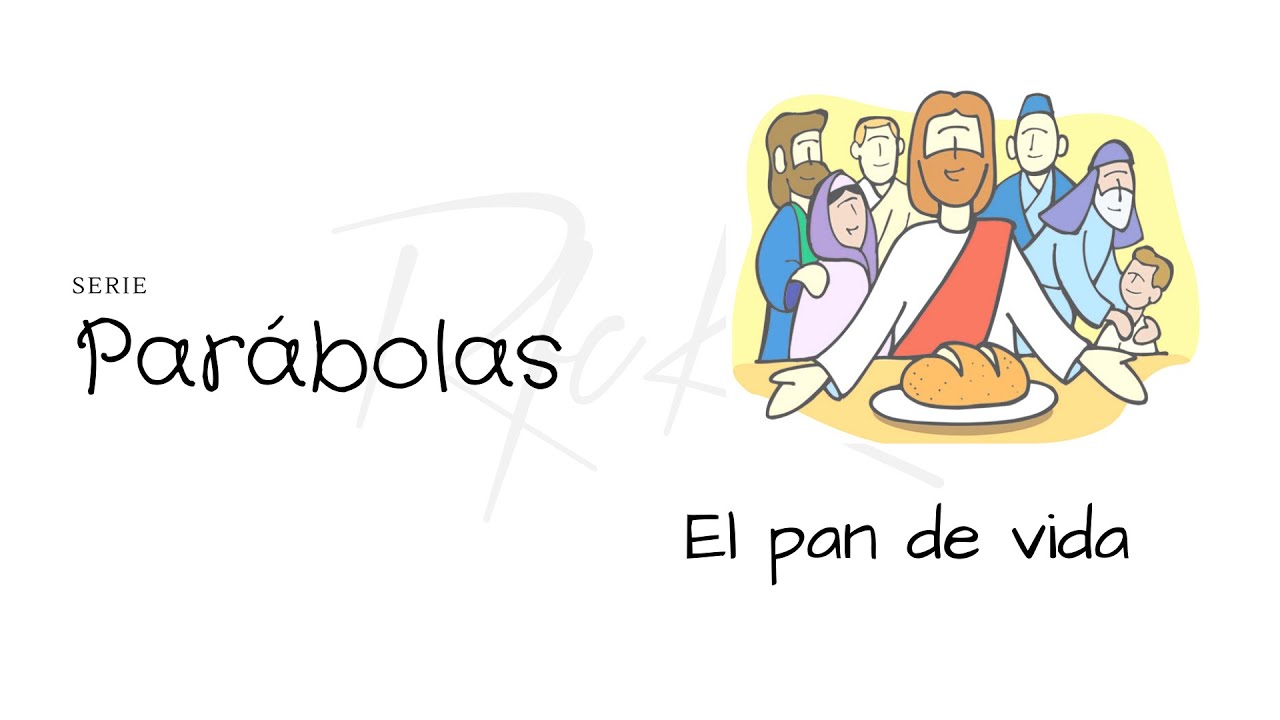 PARÁBOLAS DE JESÚS PARA NIÑOS | EL PAN DE VIDA