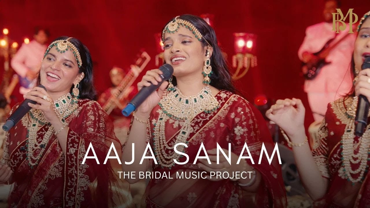 Celebrate Love with Aaja Sanam | Full Song Out Now By The Bridal Music Project.