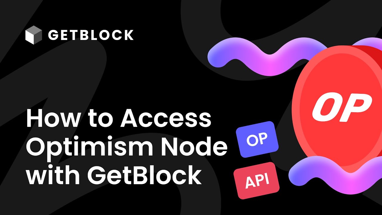 How to Connect to Optimism (OP) Node? Explained by GetBlock