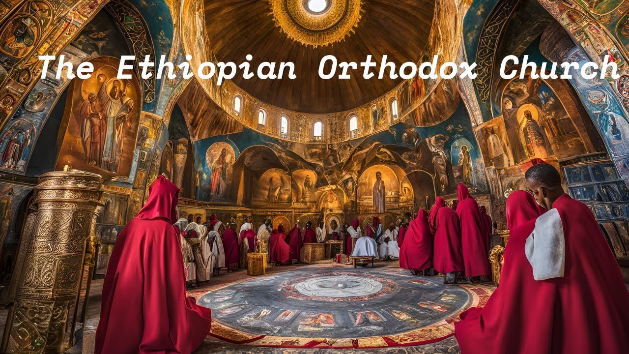 The Ethiopian Orthodox Church Explained