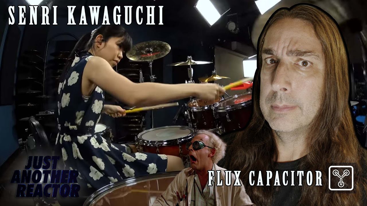 Just Another Reactor reacts to Senri Kawaguchi - Flux Capacitor (Drum Performance)