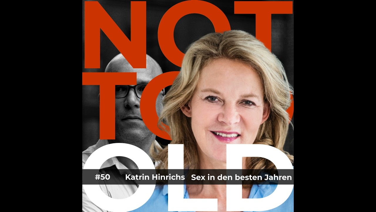 #50 Sex in den besten Jahren - Katrin Hinrichs