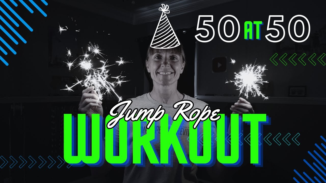 50 AT 50 - JUMP ROPE WORKOUT