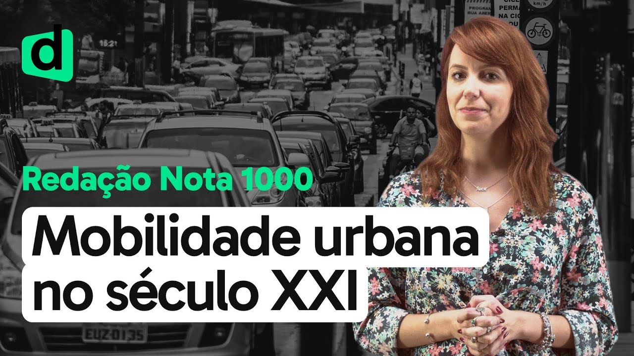 MOBILIDADE URBANA NO SÉCULO XXI: O IR E VIR EM QUESTÃO NA SOCIEDADE | REDAÇÃO NOTA MIL