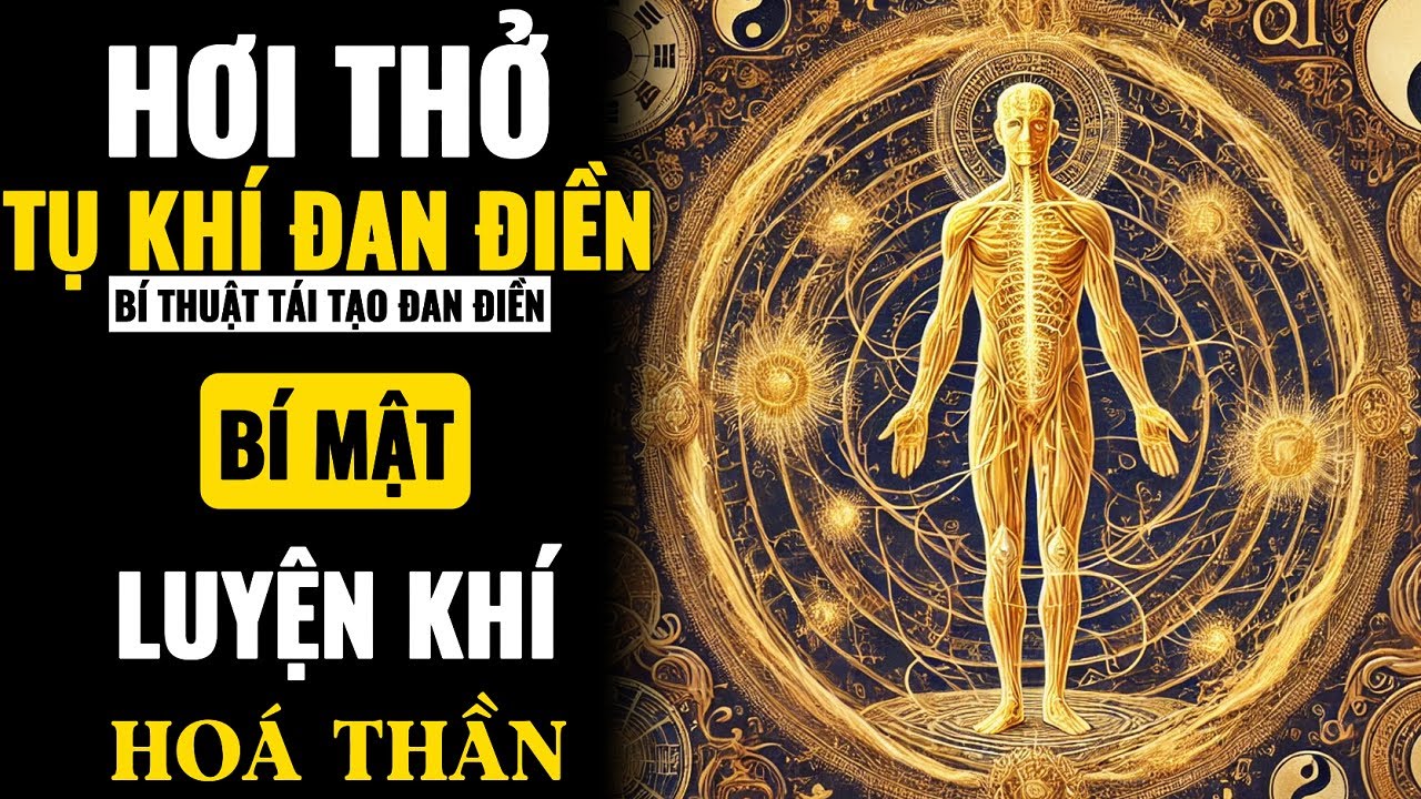 Bí Mật Hơi Thở Tụ Khí Đan Điền Tại Giường – Vì Sao Chỉ Nằm Cũng Luyện Khí Hoá Thần?