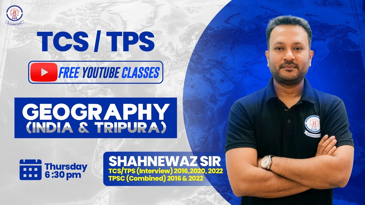 TCS/TPS ,TPSC COMBINED| Geography of Tripura| Location | By Shahnewaz Sir| Ramanujan's Institute |