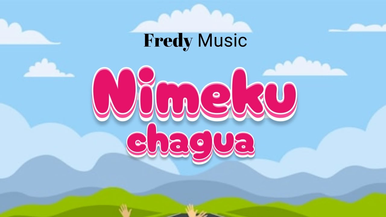 Fredy Music _Nimekuchagua (Official Lyric Audio)