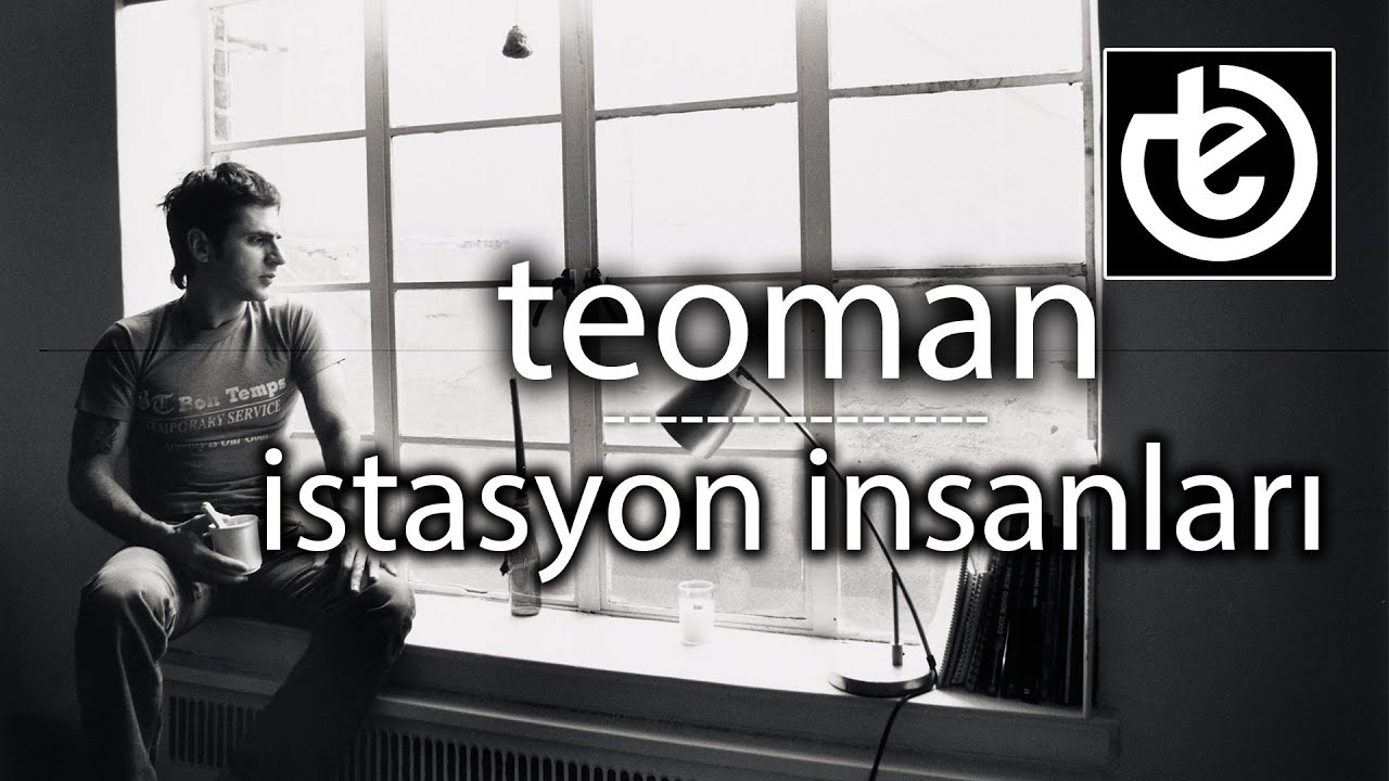 teoman - İstasyon İnsanları