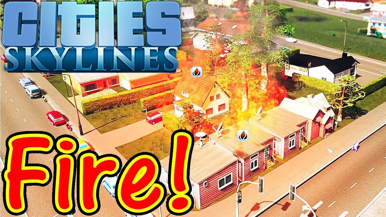 Let's Play Cities Skylines #2: Fire!