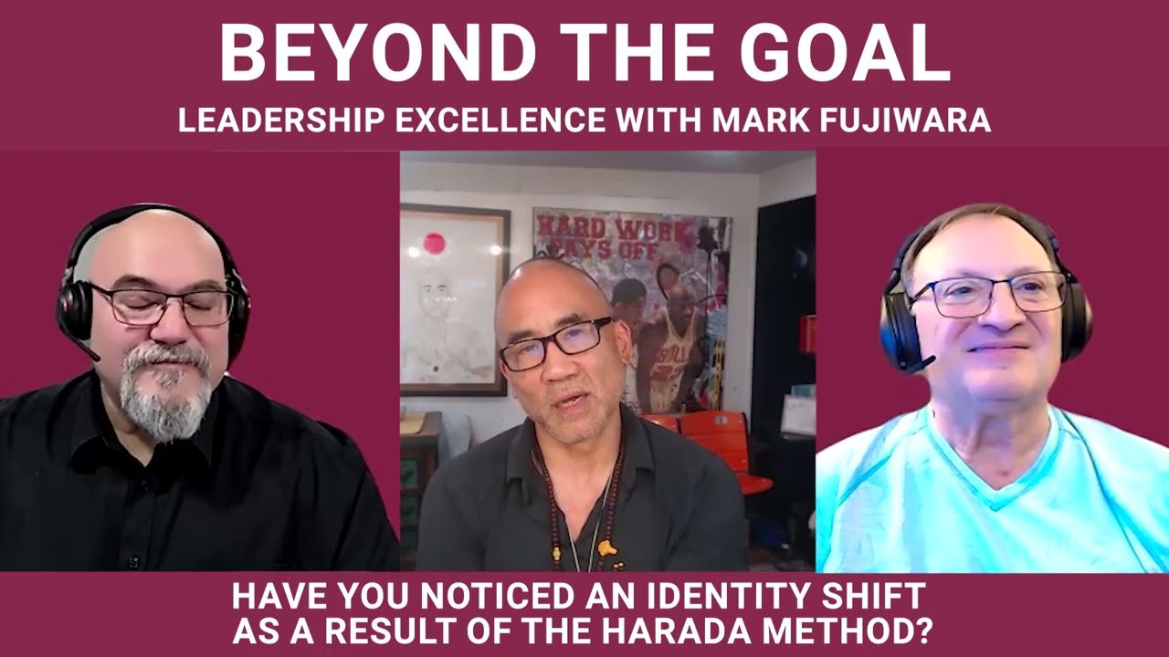 8 - Have You Experienced an Identity Shift Through the Harada Method?