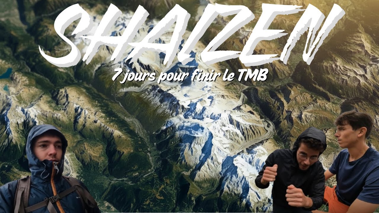 SHAIZEN : 7 jours pour finir le Tour Du Mont Blanc (En autonomie avec une tente LIDL !)
