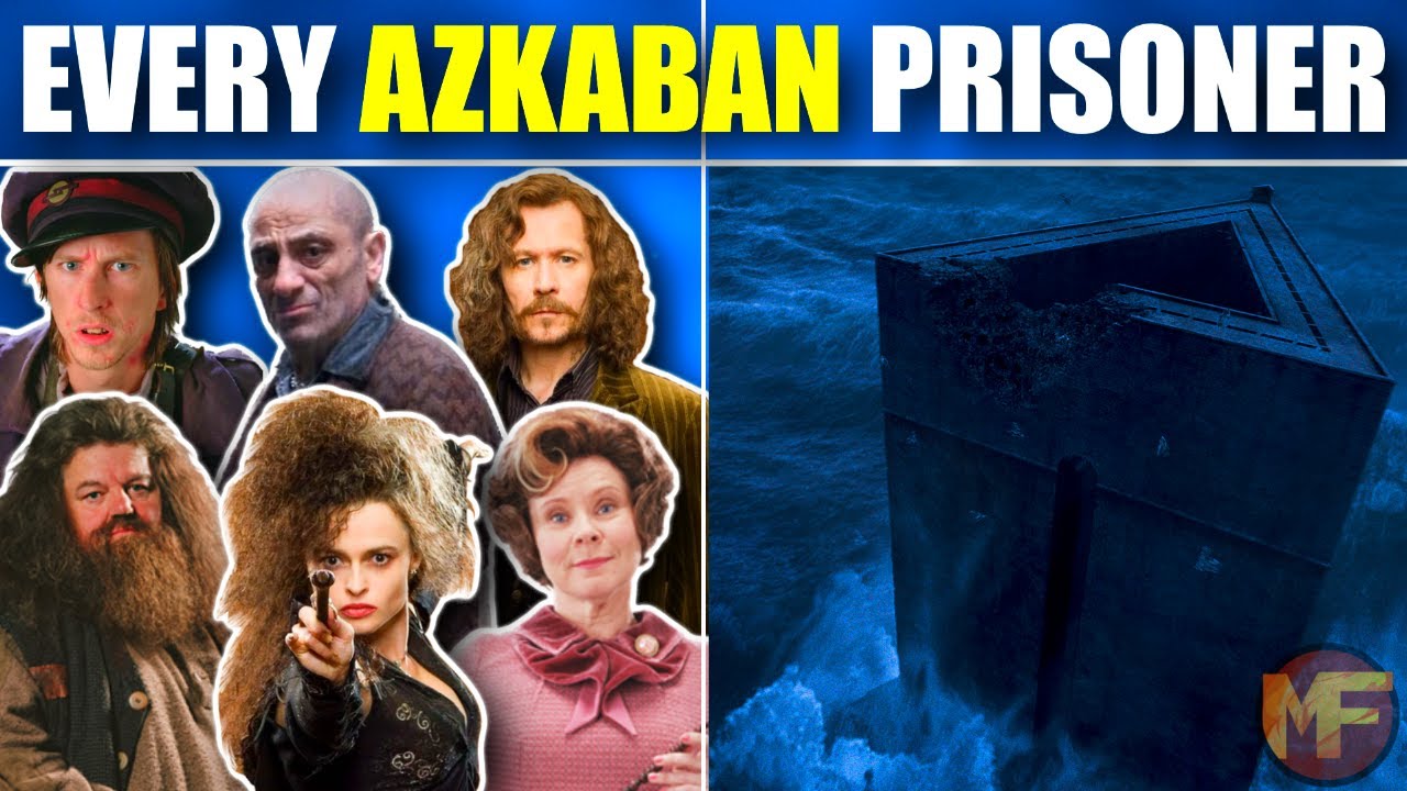 Every Azkaban Prisoner in History (Harry Potter Explained)