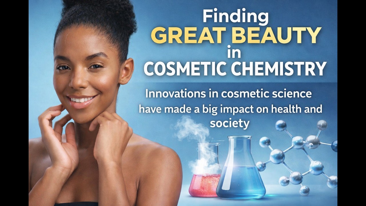 Finding great beauty in cosmetic chemistry