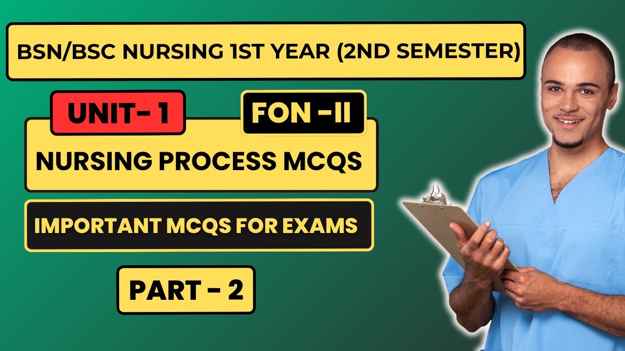 Fundamentals of Nursing MCQS | UNIT-1 Nursing Process MCQS PART 2 | BSN 2nd Semester MCQS