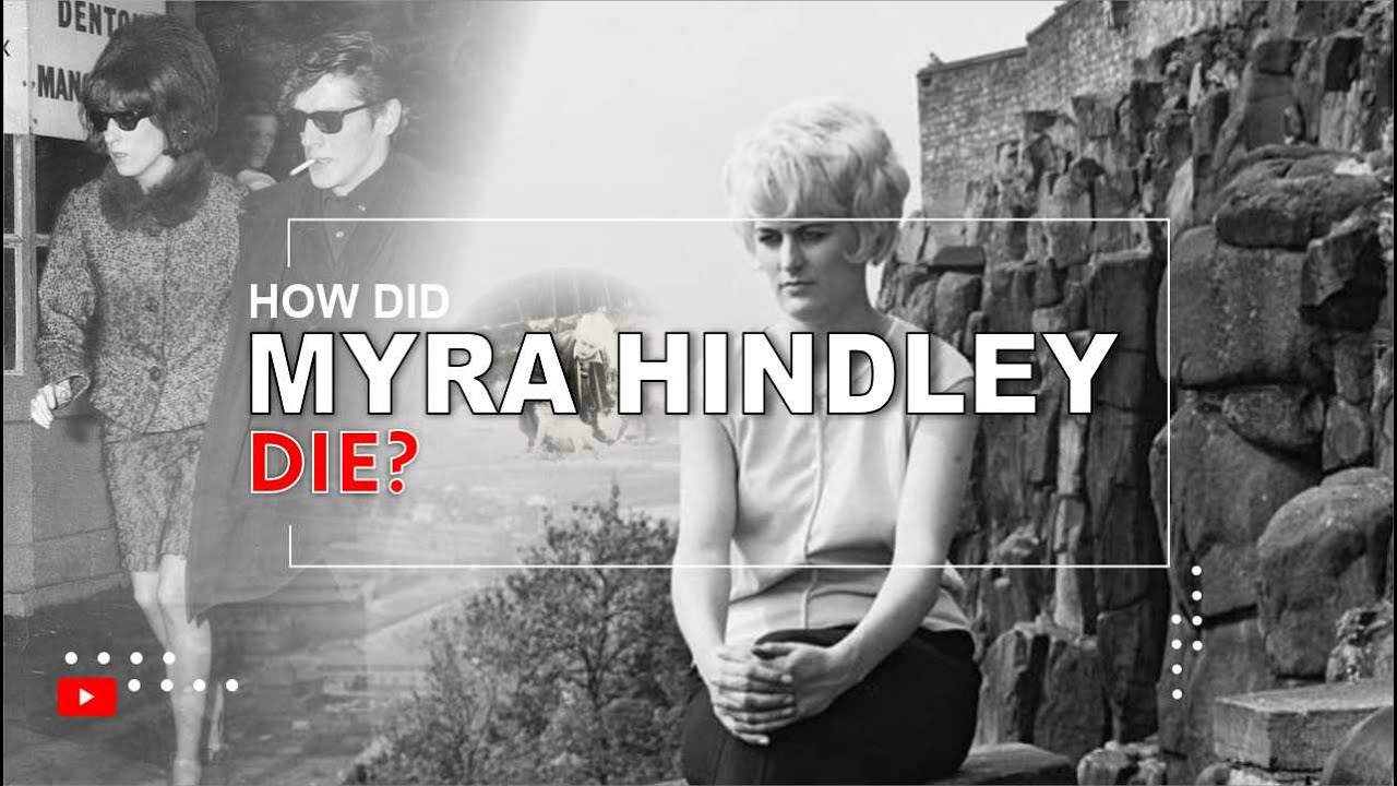 The UK Crime Story: How Did Myra Hindley Die?