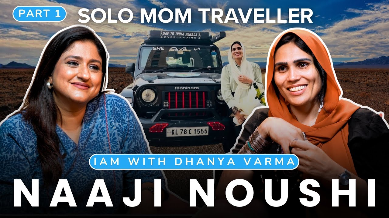 അവിടത്തെ passport മാത്രം എനിക്ക് വേണ്ട...NAAJI NOUSHI Solo Woman Traveller | Dhanya Varma