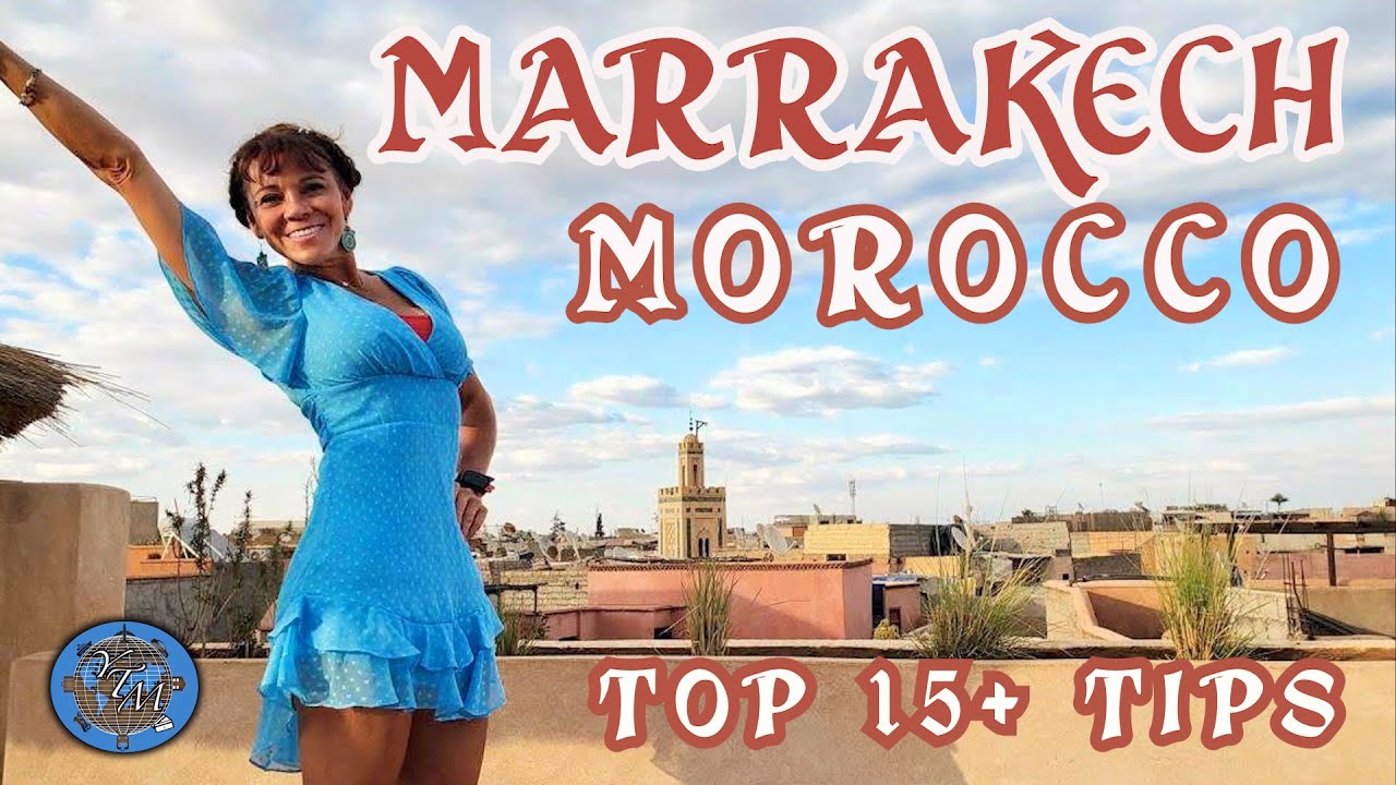 МАРРАКЕШ - МАРОККО - Наши 15+ лучших советов...