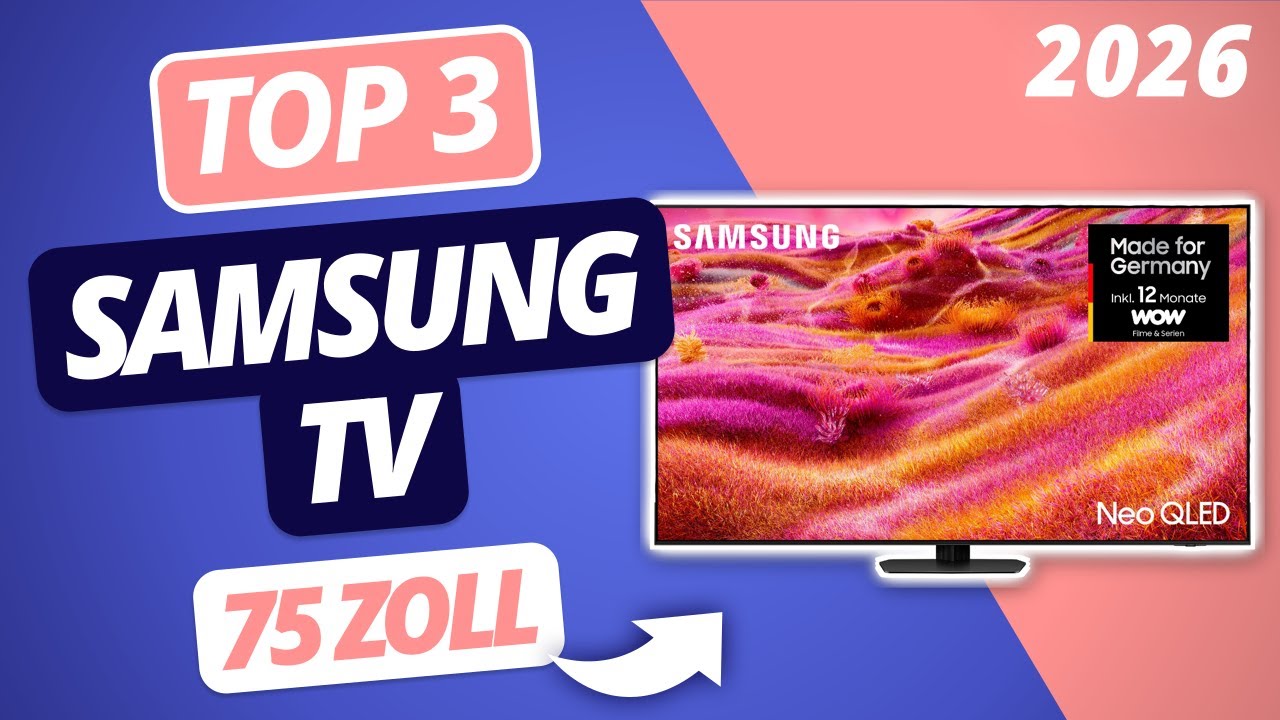 Der beste 75 ZOLL SAMSUNG FERNSEHER 2026 | TOP 3 TVs im Vergleich