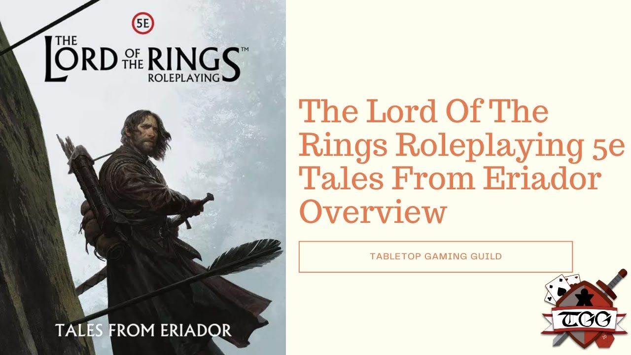 The Lord Of The Rings Roleplaying 5e Tales From Eriador Overview