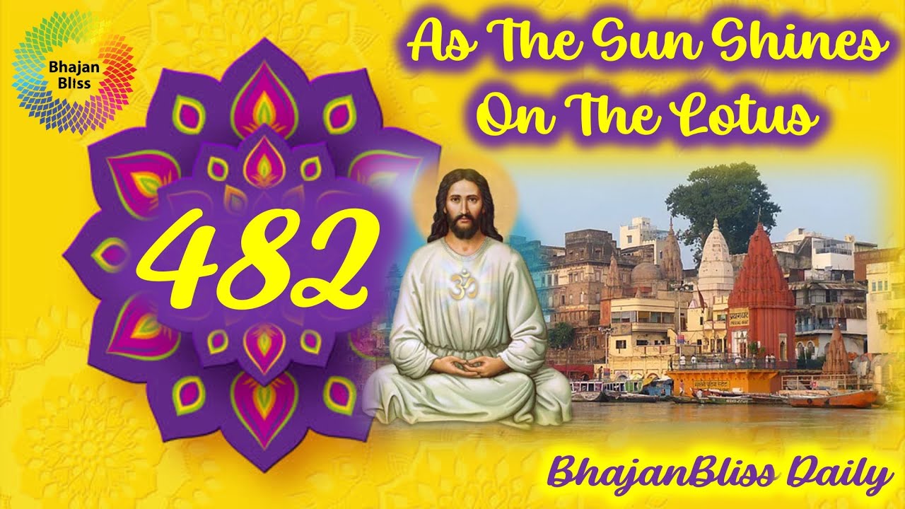482 | As The Sun Shines On The Lotus Of My Heart | Christmas Special BhajanBliss Daily