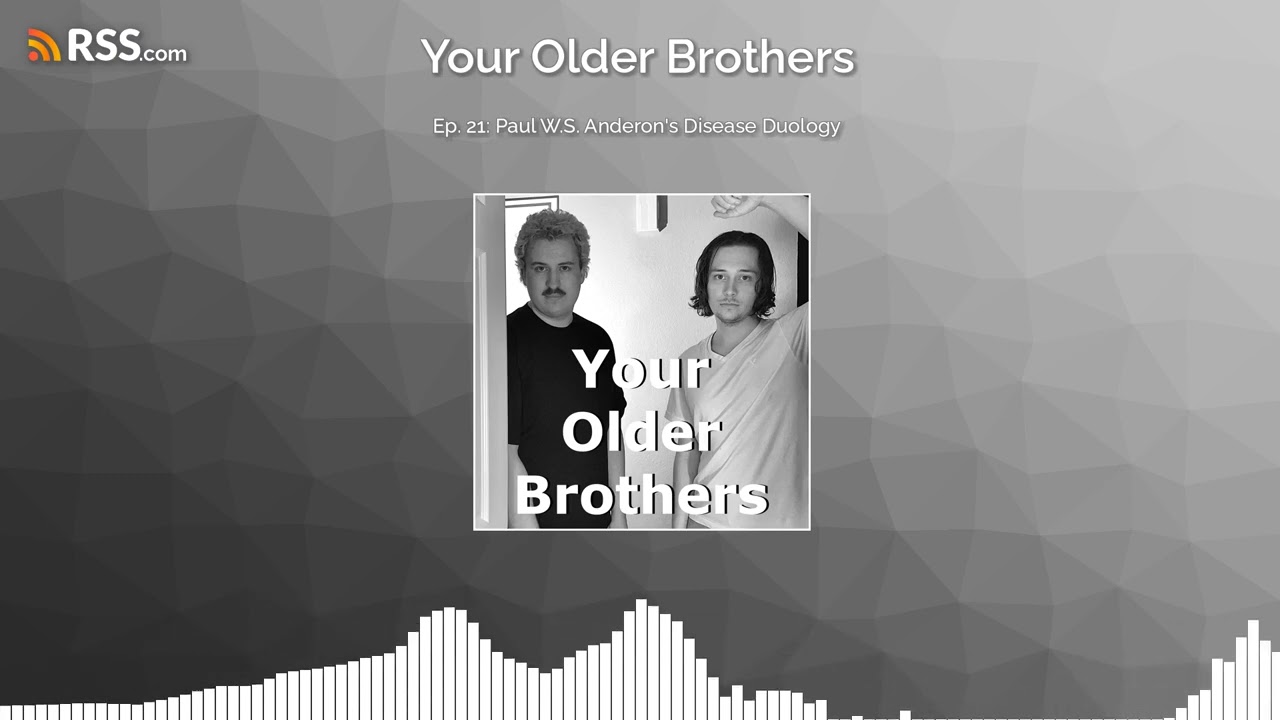 Ep. 21: Paul W.S. Anderon's Disease Duology