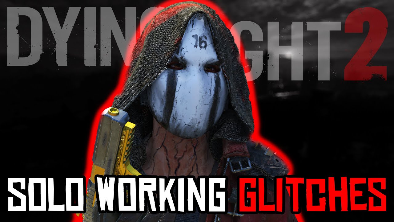 Dying Light 2 Working Solo Glitches (Patch 1.18)