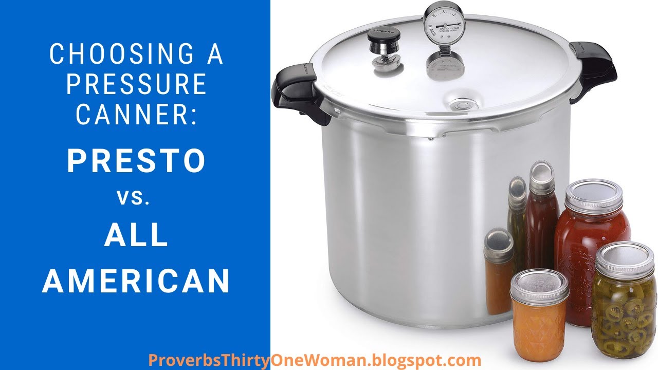 Choosing a Pressure Canner: Presto vs All American