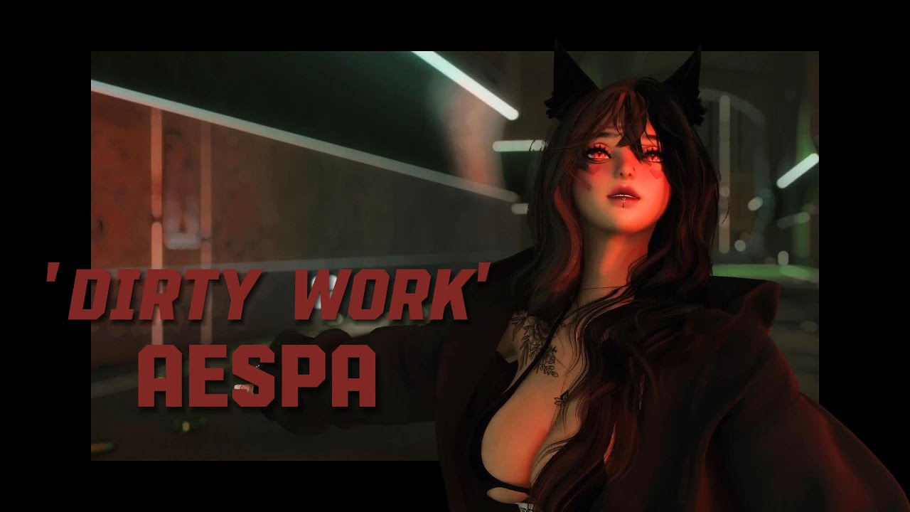 'Dirty Work'   Aespa FFXIV EDIT