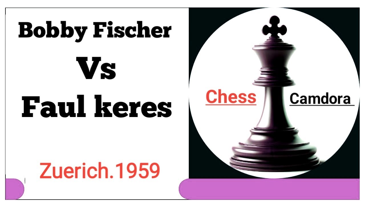 Bobby Fischer vs Faul keres. Zuerich. 1959