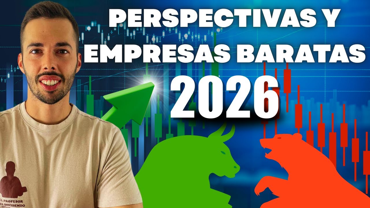 PERSPECTIVAS Y EMPRESAS BARATAS 2026