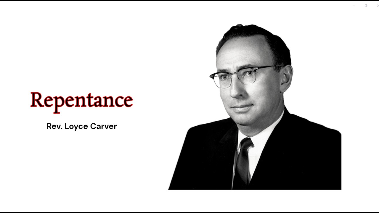 Rev. Loyce Carver  - Repentance