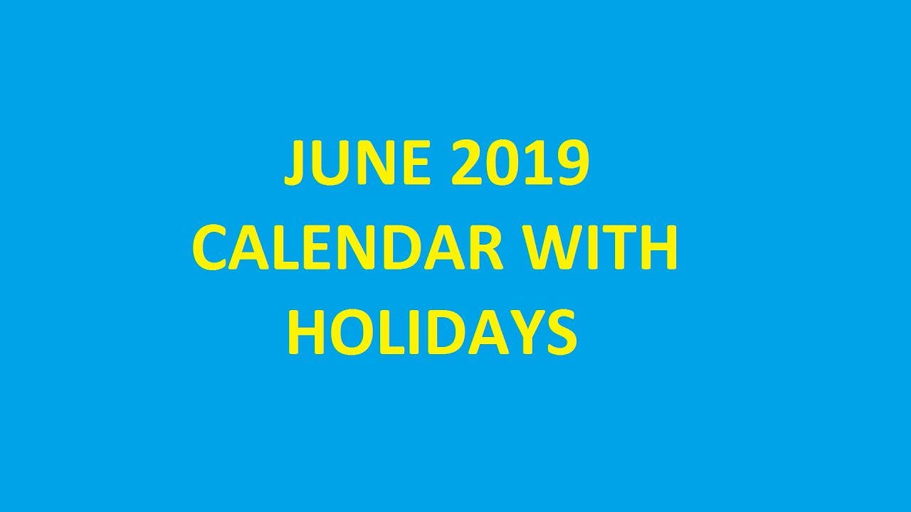 June 2019 Calendar With Holidays, Festivals