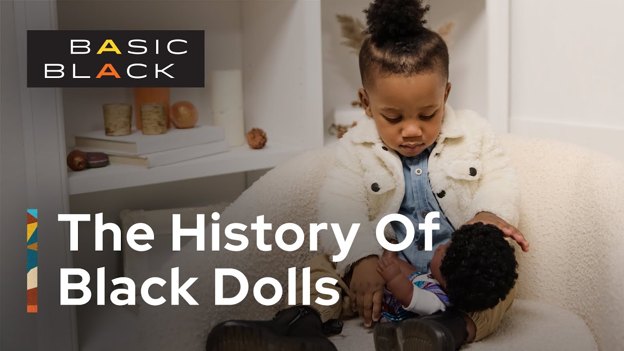 Basic Black: The History of Black Dolls