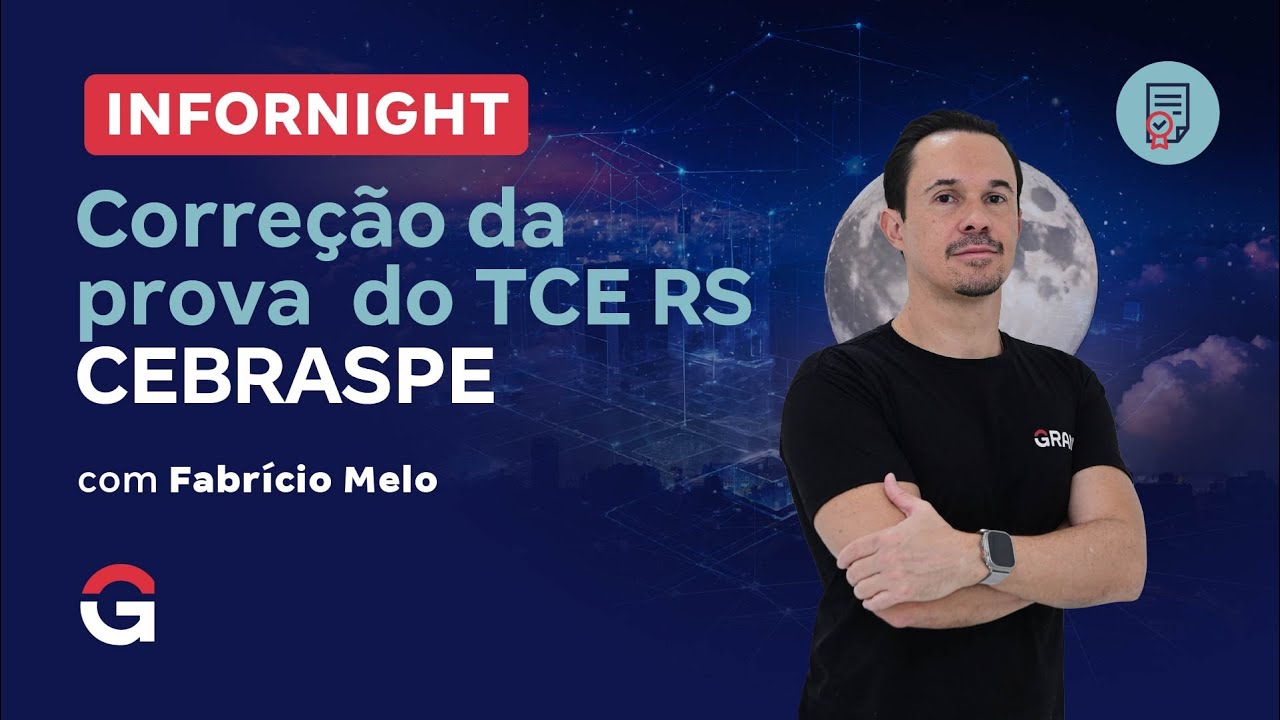 Infornight: Corre&ccedil;&atilde;o da prova  do TCE RS | CEBRASPE