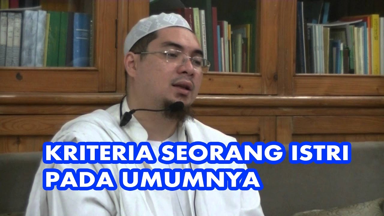 Kriteria Seorang Istri pada Umumnya (Alhabib Jindan bin Novel Salim Jindan)