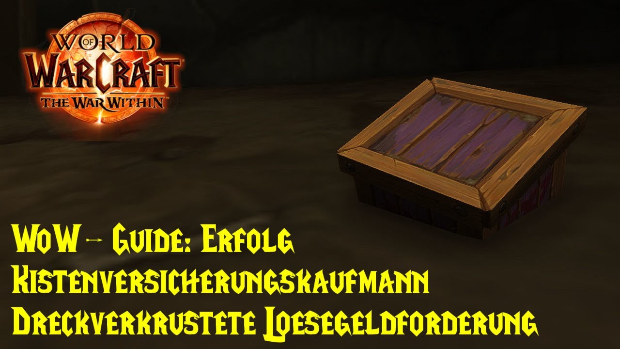 WoW-Guide: Erfolg: Kistenversicherungskaufmann - Dreckverkrustete Lösegeldforderung