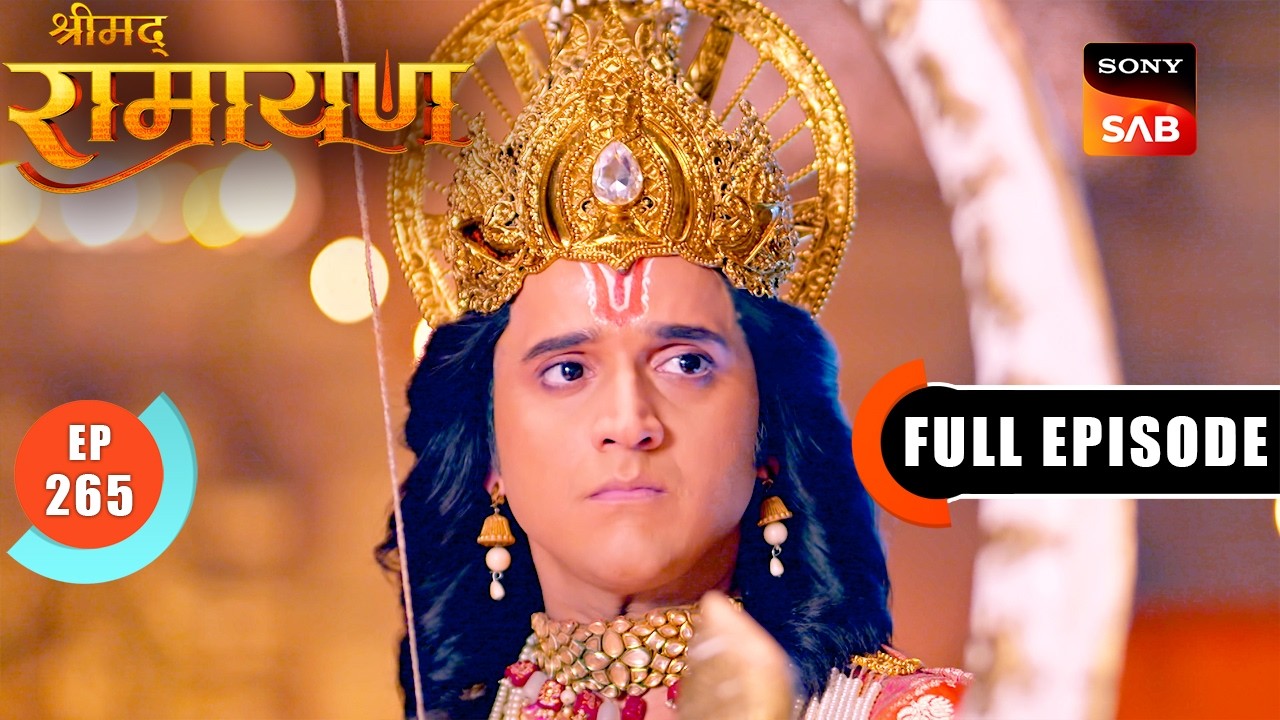 Shri Ram ने उठाया Rishikumars पर तीर | Shrimad Ramayan - Ep 265 | Full Episode