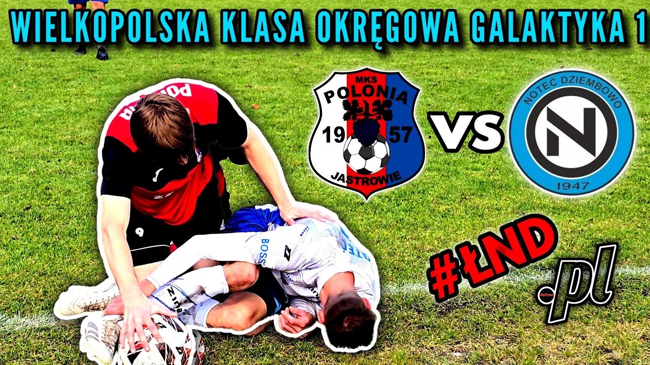 Gol na początek,  gol na koniec czyli wielkie starcie w Klasie Okręgowej Galaktyce 1