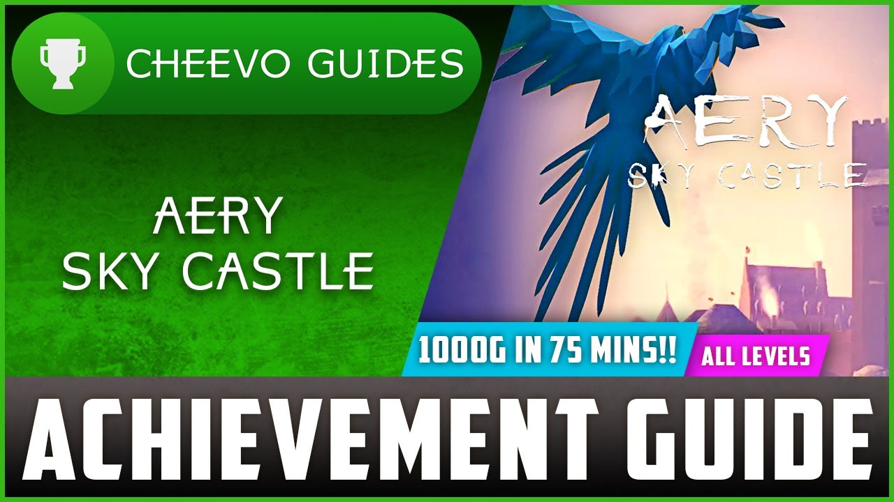 Aery: Sky Castle - Achievement / Trophy Guide (Xbox/PS4) **1000G IN 1 HOUR**