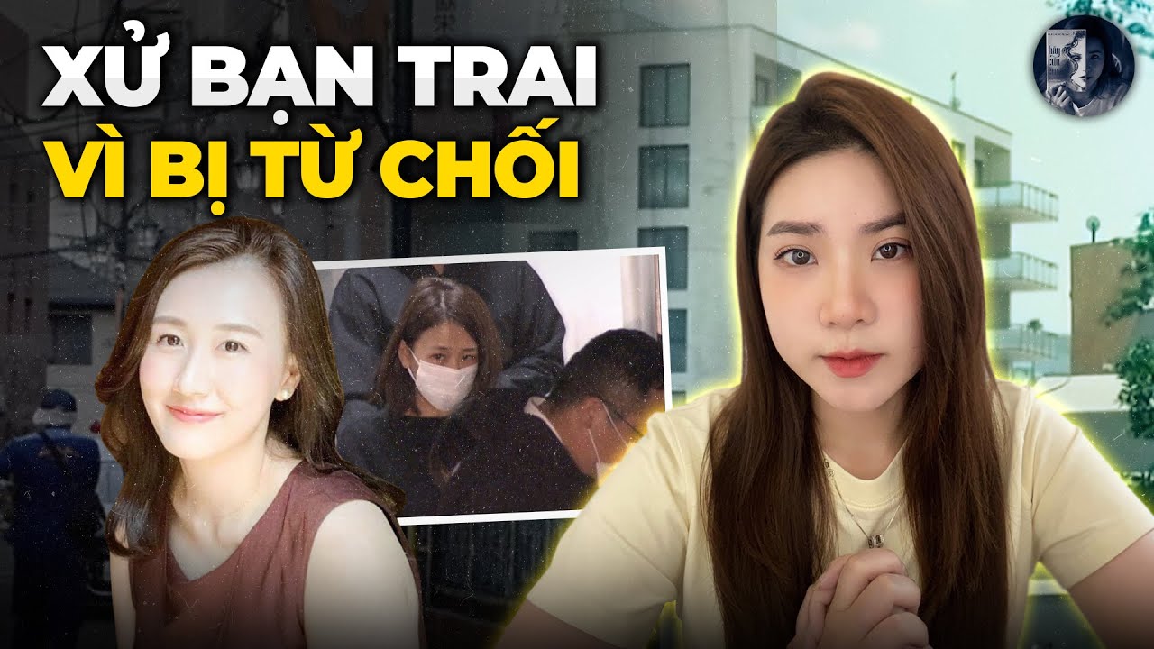 Chàng Trai Hoàn Hảo Mất Mạng Trong Ngày Người Yêu Cũ Đòi Quay Lại | Kỳ Án Có Thật