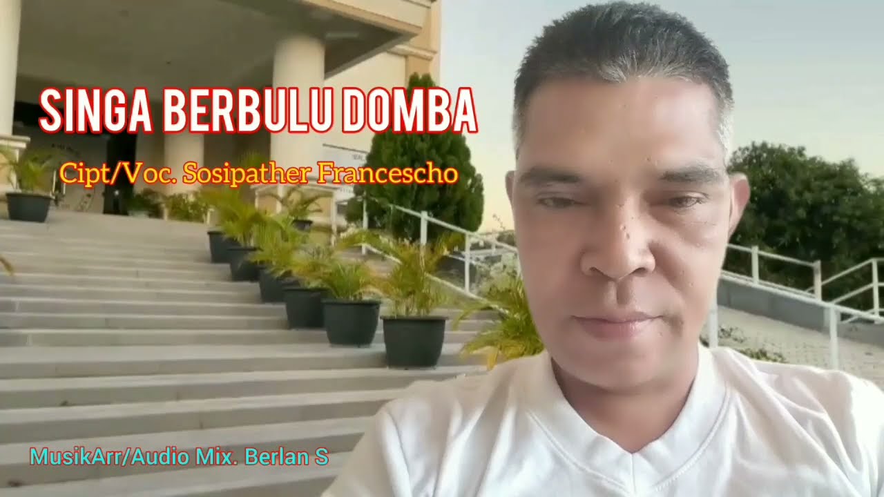 SINGA BERBULU DOMBA || Cipt & Voc. Sosipather Francescho